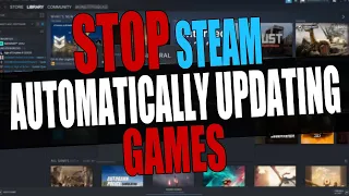 How To Disable Steam Auto Updates | Stop Steam Games Auto Updating