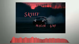 MACAN  - GIRI  ( slowed + reverb ) SKIIIT