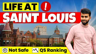 Saint Louis University, Expectation & Reality for Indian Students | Pros & Cons