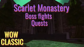 WoW Classic Scarlet Monastery Quests--Boss fights for all wings--Full Guide