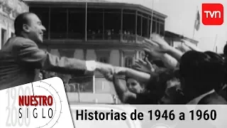 Historias de 1946 a 1960 | Nuestro siglo - T1E5