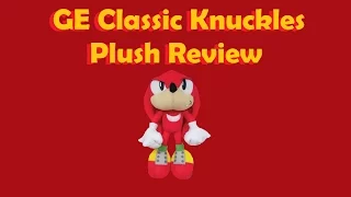 GE Classic Knuckles - Plush Review