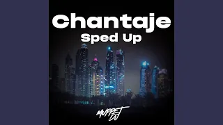 Chantaje (Sped Up)