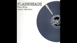 Flashheadz - Who Wins (Original Mix)