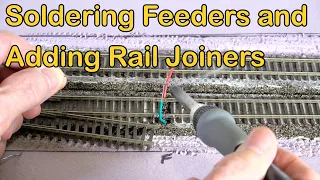Soldering Feeders And Adding Rail Joiners (343)