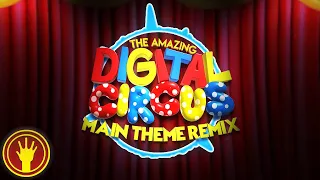 The Amazing Digital Circus | Main Theme Remix ~ BRASMA