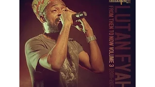 Lutan Fyah-From Then To Now Mixtape Volume 3 (2011-2013)