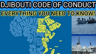 DJIBOUTI CODE OF CONDUCT / JEDDAH AMENDMENT, All you need to know!