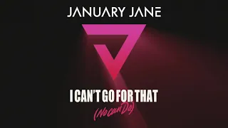 January Jane - "I Can't Go For That (No Can Do)" (Official Audio) Hall & Oates Cover