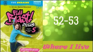 Full Blast! Plus 5 НУШ Module 4. Where I live  Lesson 4C pp. 52-53 Student's Book