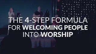 What To Say Before Leading Worship | The 4-Step Formula For Welcoming People Into Worship