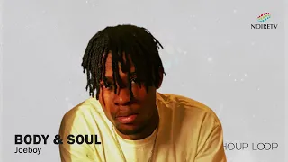 Joeboy - Body & Soul 1 Hour Loop