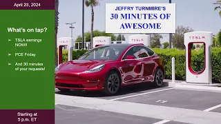 Jeffry's 30 Minutes of Awesome: TSLA EARNINGS LIVE, plus PCE on Friday !?!