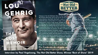 The lost memoir from baseball icon Lou Gehrig—Interview with author Alan Gaff.