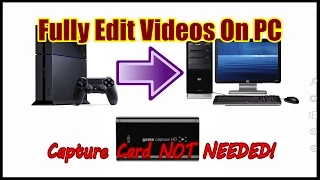 How to: Record Gameplay from PS4 and Edit it on Your PC WITHOUT A CAPTURE CARD!