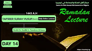 Tafseer Surah Yussuf (Ramadan 1443, Day 14) Sheikh Dr. Faadhil N.A Al-Imam.