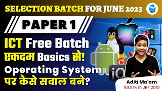 UGC NET 2023 Paper 1 ICT | Operating System | ICT by Aditi Mam | Score 80+ in June Exam | JRFAdda