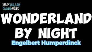 Wonderland by Night - Engelbert Humperdinck (karaoke version)