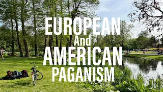 The Differences Between Paganism in Europe and in North America | The Folk Podcast