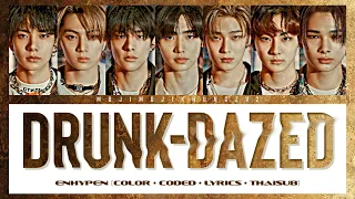 [ENG/THAISUB] (엔하이픈) ENHYPEN - Drunk-Dazed Lyrics [Color/Coded/Lyrics | Thai/Eng/Rom/Han]