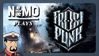 Nemo Plays: Frostpunk #01 - But Why North Though?!