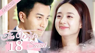 [ENG SUB] The Wife's Secret 18 (Zhao Liying, Hawick Lau) | 妻子的秘密