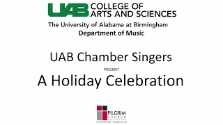 UAB Chamber Singers - A Holiday Celebration