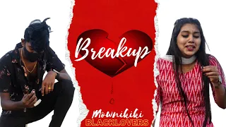 உன்னை கடலளவு நேசிக்கிறேன் மலையளவு வெறுக்கிறேன் | Breakup💔 | couples | mownikiki blacklovers