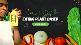 How to start eating a plant based diet & my experience #plantbased #healthyeating