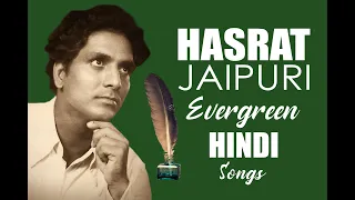 Hasrat Jaipuri Hindi Song Collection | Top 100 Songs of Hasrat Jaipuri | Best of Hasrat Jaipuri Hits