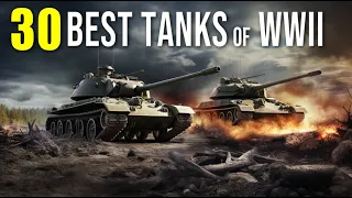 The 30 Best Tanks of World War II - Animated History