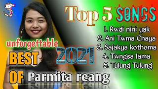 Best of Parmita Reang || Top 5 || Unlimited songs evergreen from Tripura || Sahid Tech🔥🔥