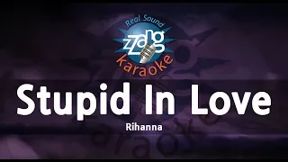 Rihanna-Stupid In Love (-1key) (Karaoke Version)