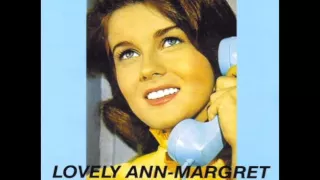 ANN MARGRET - YOU SURE KNOW HOW TO HURT SOMEONE