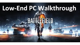 Battlefield 3 Low End PC Walkthrough|#1