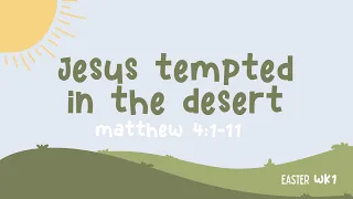 Elementary: Jesus Tempted in the Desert, Matthew 4:1-11