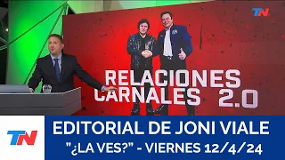 Editorial Joni Viale "Relaciones Carnales 2.0" en "¿La Ves" I Viernes 12/4/24