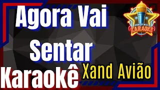 Agora Vai Sentar - Xand Avião Karaokê - Power Mix Karaokê - Playback