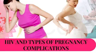 HIV AND DIFFERENT PREGNACY COMPLICATION