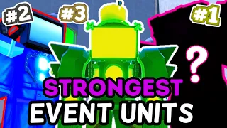 Top 10 STRONGEST EVENT UNITS In 2024! (Toilet Tower Defense)
