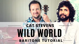 Cat Stevens | Wild World | Baritone Ukulele Tutorial | Chords + Strumming + Play Along