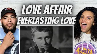 HOW OLD ARE THEY?!| FIRST TIME HEARING Love Affair - Everlasting Love REACTION