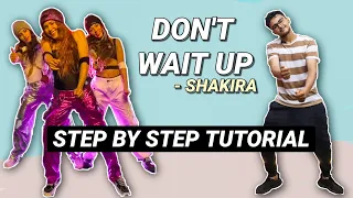 Shakira - Don't Wait Up *EASY  TUTORIAL STEP BY STEP EXPLANATION* Official Choreography