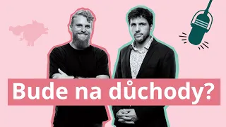 Bude na důchody? Penzijní reforma s Petrem Janským z NERV