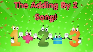 The Adding by 2 Song (Math Facts) - Addition Song for Kids | Silly School Songs