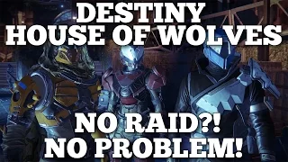 Destiny House Of Wolves: NO Raid With "House Of Wolves", Do We Need One? (Destiny PS4 Gameplay)