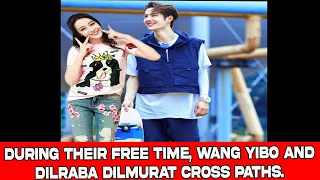 During their free time, Wang Yibo and Dilraba Dilmurat cross paths.