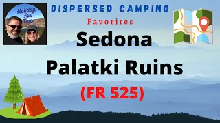 Sedona Dispersed Camping: Palatki Ruins and FR 525