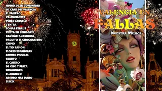 Valencia en Fallas, Musica Fallera, Pasodobles Falleros, Fallas de Valencia, Nuestra Música 2020