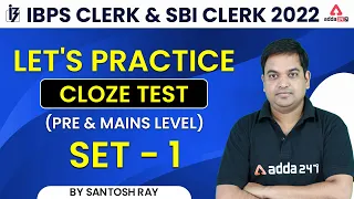 IBPS CLERK & SBI CLERK 2022 | CLOZE TEST (PRE & MAINS LEVEL) SET #1 By Santosh Ray